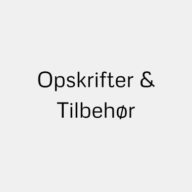 Opskrifter & Tilbehør